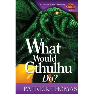 What Would Cthulhu Do?