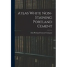 Atlas White Non-staining Portland Cement
