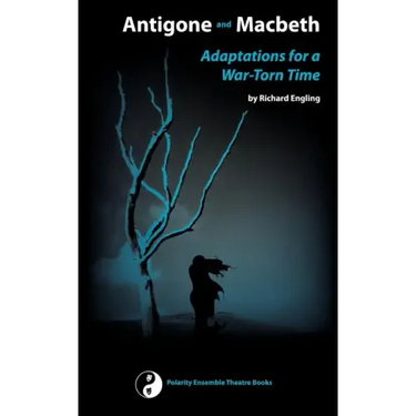 Antigone and Macbeth, Adaptations for a War-Torn Time