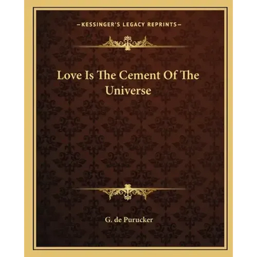 Love Is the Cement of the Universe