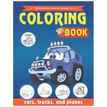 Cars Coloring Book: Cars, Children Activity Books for Kids Ages 2-4, 4-8, Boys, Girls, trucks, and planes: Cars Coloring Book
