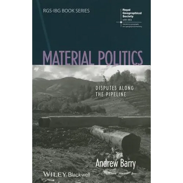 Material Politics: Disputes Along the Pipeline