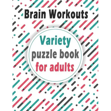 Variety puzzle book for adults: Puzzle Activity Book for Adults, 140+ Large Print Mixed Puzzles - Word search, Sudoku, Cryptograms, Word Scramble to I