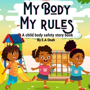 My Body My Rules: A story to teach children private parts, safe/unsafe touches