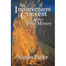 An Inconvenient Convent: An Abbot Peter Mystery