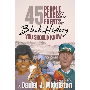 45 People, Places, and Events in Black History You Should Know: Historical Profiles