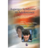 Asperger Syndrome in Adolescence: Living with the Ups, the Downs and Things in Between