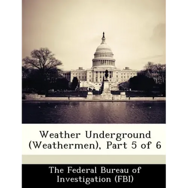 Weather Underground (Weathermen), Part 5 of 6
