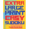 Extra Large Print Easy Sudoku: Easy Sudoku Books For Adults - Sudoku In Very Large Print - Brain Games For Seniors