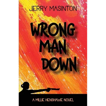 Wrong Man Down: A Millie Henshawe Novel