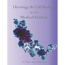 Histology & Cell Biology for the Medical Student