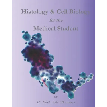 Histology & Cell Biology for the Medical Student