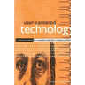 User-Centered Technology: A Rhetorical Theory for Computers and Other Mundane Artifacts