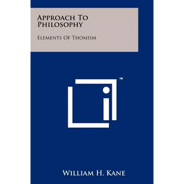 Approach To Philosophy: Elements Of Thomism