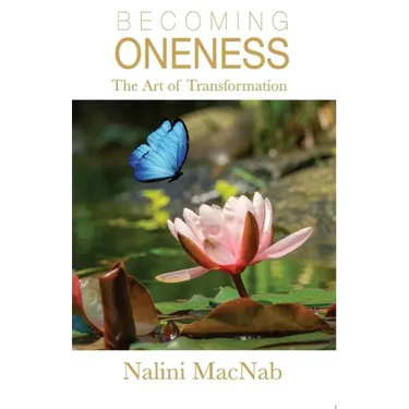 Becoming Oneness: the Art of Transformation