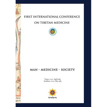 First International Conference of Tibetan Medicine: Man - Medicine - Society