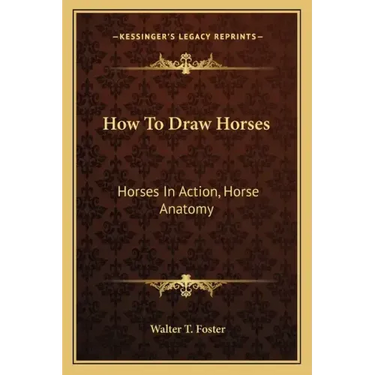 How to Draw Horses: Horses in Action, Horse Anatomy