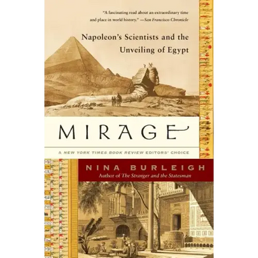 Mirage: Napoleon's Scientists and the Unveiling of Egypt