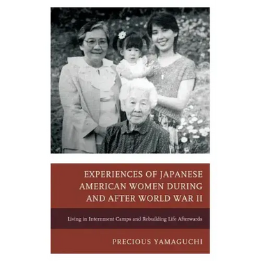 Experiences of Japanese American Women during and after World War II: Living in Internment Camps and Rebuilding Life Afterwards