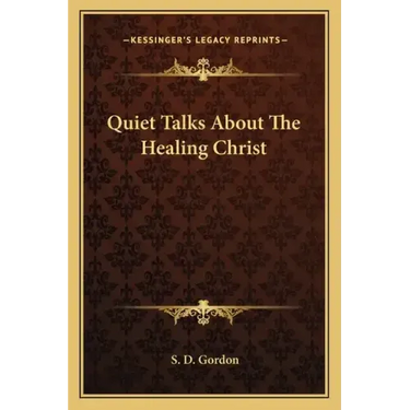 Quiet Talks about the Healing Christ