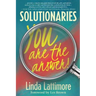 Solutionaries: You Are the Answer