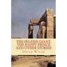 The Selfish Giant, the Happy Prince and Other Stories