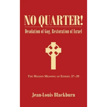 No Quarter!: Desolation of Gog, Restoration of Israel