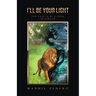 I'Ll Be Your Light: You Have to Be Strong to Survive