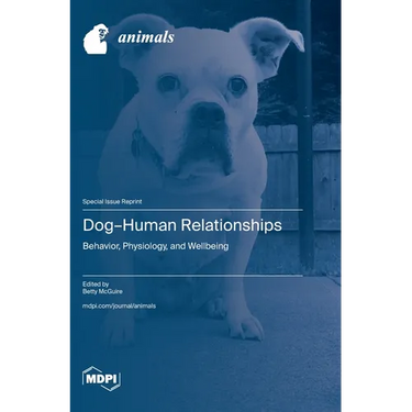 Dog-Human Relationships: Behavior, Physiology, and Wellbeing
