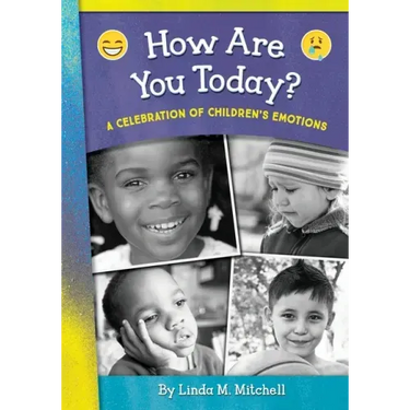 How Are You Today? A Celebration of Children's Emotions