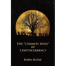 The "Common Sense" of Cryptocurrency