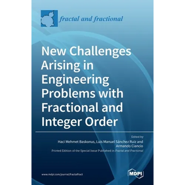 New Challenges Arising in Engineering Problems with Fractional and Integer Order