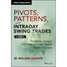 Pivots, Patterns, and Intraday Swing Trades, + Website: Derivatives Analysis with the E-Mini and Russell Futures Contracts
