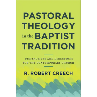 Pastoral Theology in the Baptist Tradition