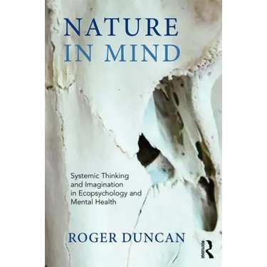 Nature in Mind: Systemic Thinking and Imagination in Ecopsychology and Mental Health