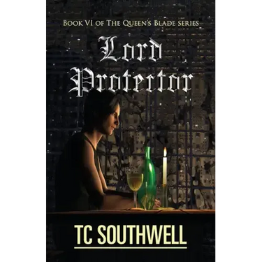 Lord Protector: The Queen's Blade Book VI