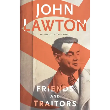 Friends and Traitors: An Inspector Troy Novel