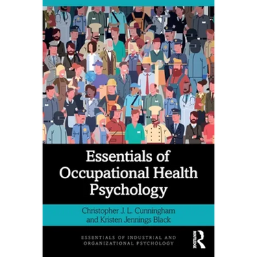 Essentials of Occupational Health Psychology