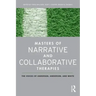 Masters of Narrative and Collaborative Therapies: The Voices of Andersen, Anderson, and White