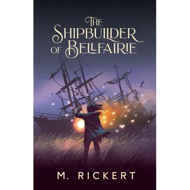 The Shipbuilder of Bellfairie