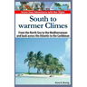 South to warmer Climes: From the North Sea to the Mediterranean and back across the Atlantic to the Caribbean.