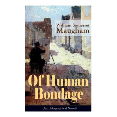 Of Human Bondage (Autobiographical Novel): Boyhood and Youth, Education, Political Ideals, Political Career (the New York Governorship and the Preside