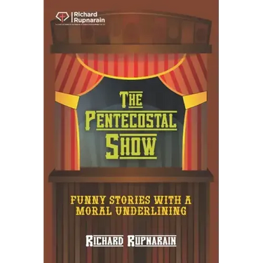 The Pentecostal Show: Funny Stories With a Moral Underlining