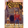The Gathering Storm: Book Twelve of the Wheel of Time