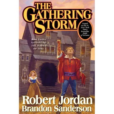 The Gathering Storm: Book Twelve of the Wheel of Time