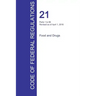CFR 21, Parts 1 to 99, Food and Drugs, April 01, 2016 (Volume 1 of 9)