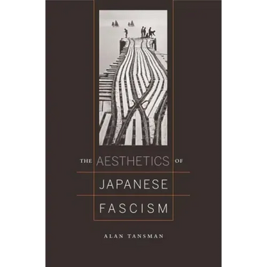 The Aesthetics of Japanese Fascism