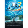 The Rest of God: Entering the Perfect Day, the Day That Never Ended!