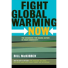 Fight Global Warming Now: The Handbook for Taking Action in Your Community