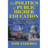 The Politics of Public Higher Education: Strategic Decisions Forged From Constituency Competition, Cooperation, and Compromise